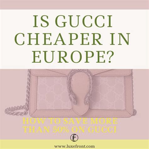 is gucci cheaper in poland|is gucci cheaper europe.